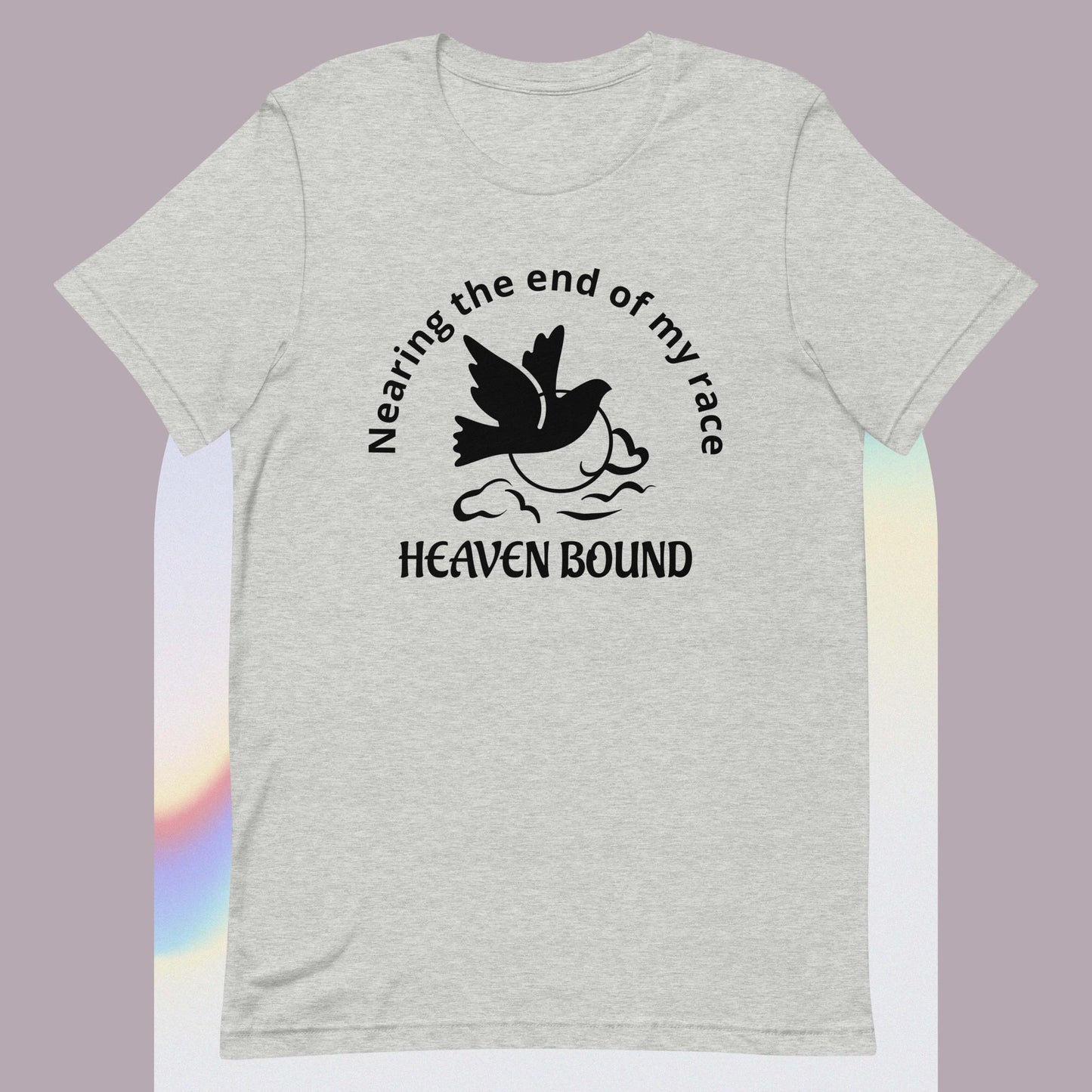 Nearing the End of My Race: Heavenbound Unisex t-shirt - You Are Seen Greetings