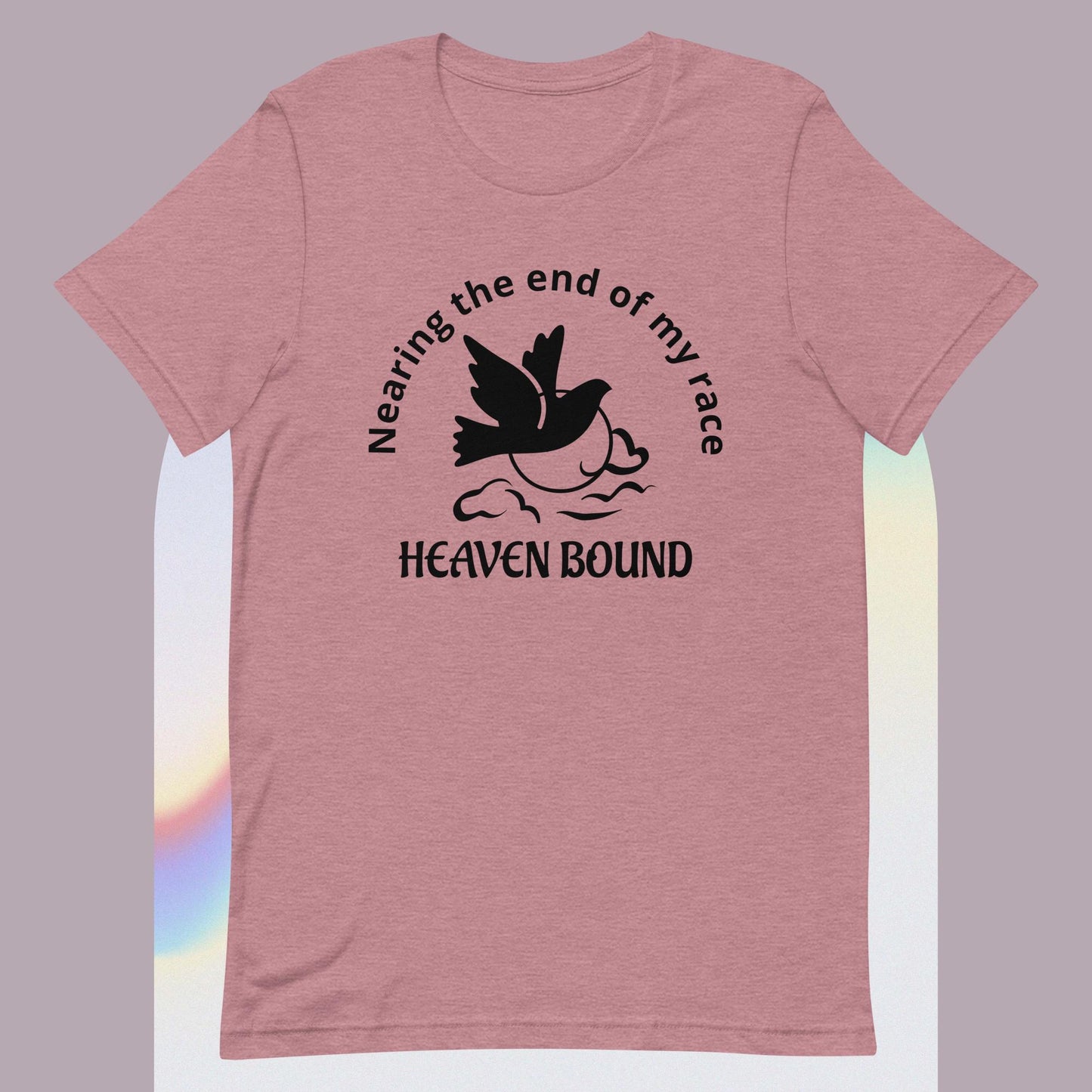 Nearing the End of My Race: Heavenbound Unisex t-shirt - You Are Seen Greetings